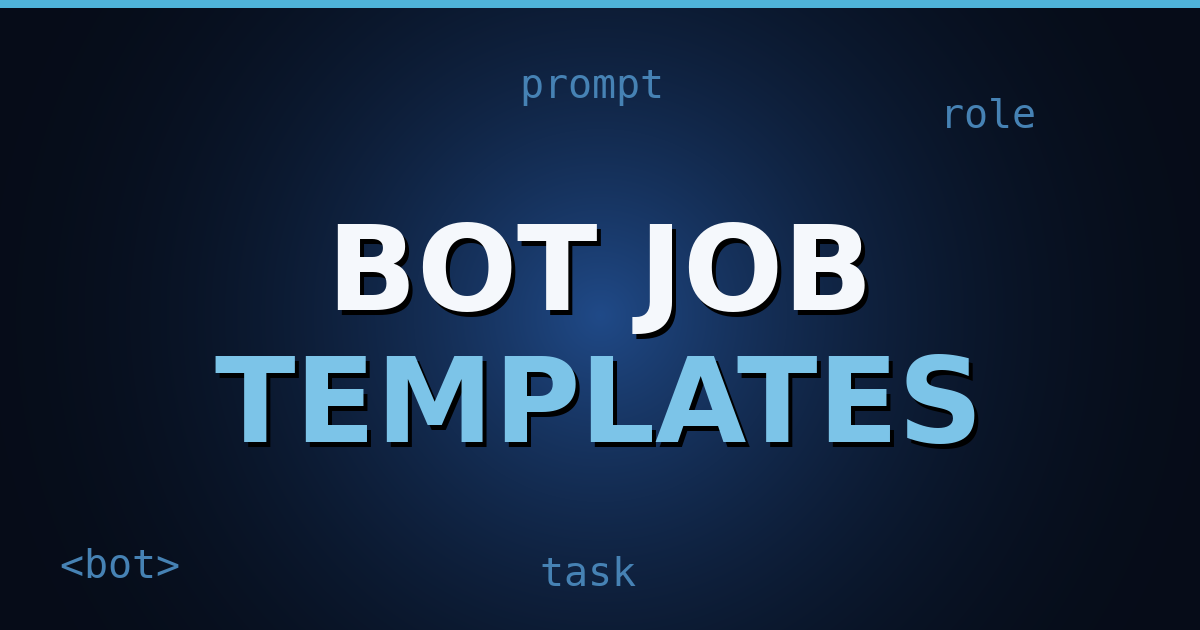 深海军蓝渐变封面,带有 HTML 标签图案,白色干净字体叠加标题"10 Ready-to-Use Bot Job Prompt Templates"