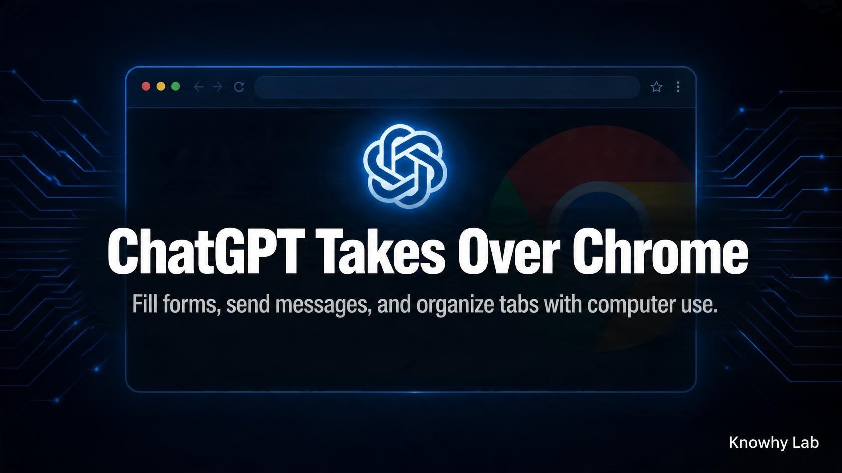 Dark tech-style cover with a glowing browser window and the ChatGPT logo, headline "ChatGPT Takes Over Chrome", "Knowhy Lab" in the corner.