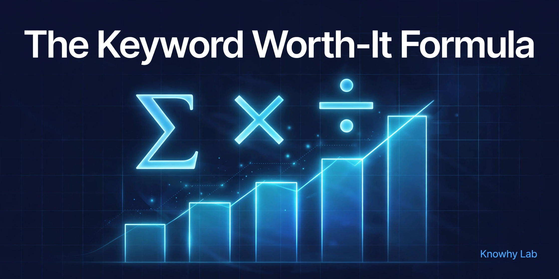 Dark branded cover titled The Keyword Worth-It Formula with a glowing formula and rising bar chart motif.
