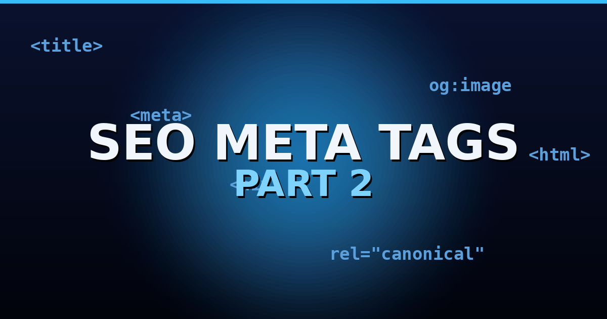 Dark navy gradient cover with glowing HTML tag motifs and the text SEO META TAGS, PART 2.