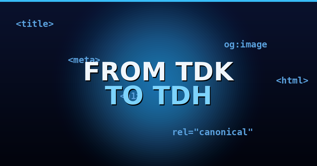 Dark navy gradient cover with glowing HTML tag motifs and the text FROM TDK TO TDH.